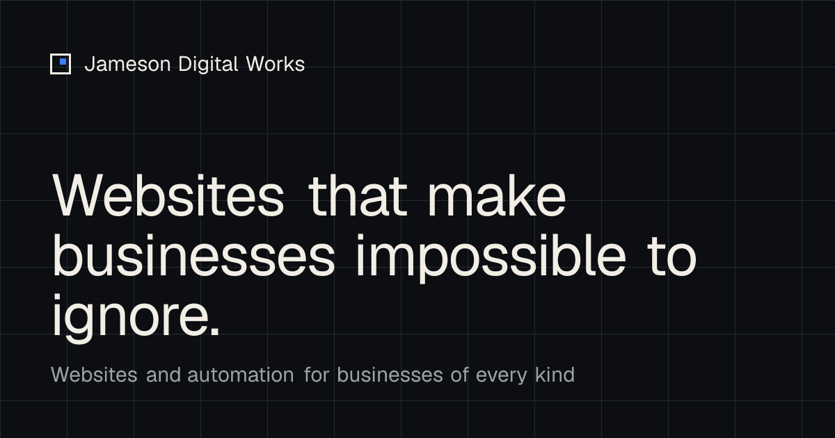 Jameson Digital Works | Websites and automation for businesses of every ...